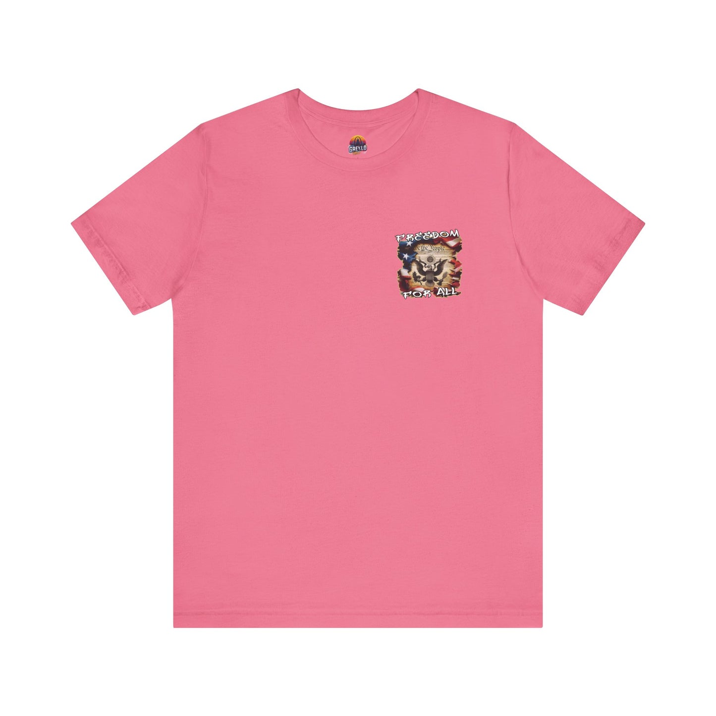 Freedom For All Unisex Tee - Bella Canvas Front & Back Print