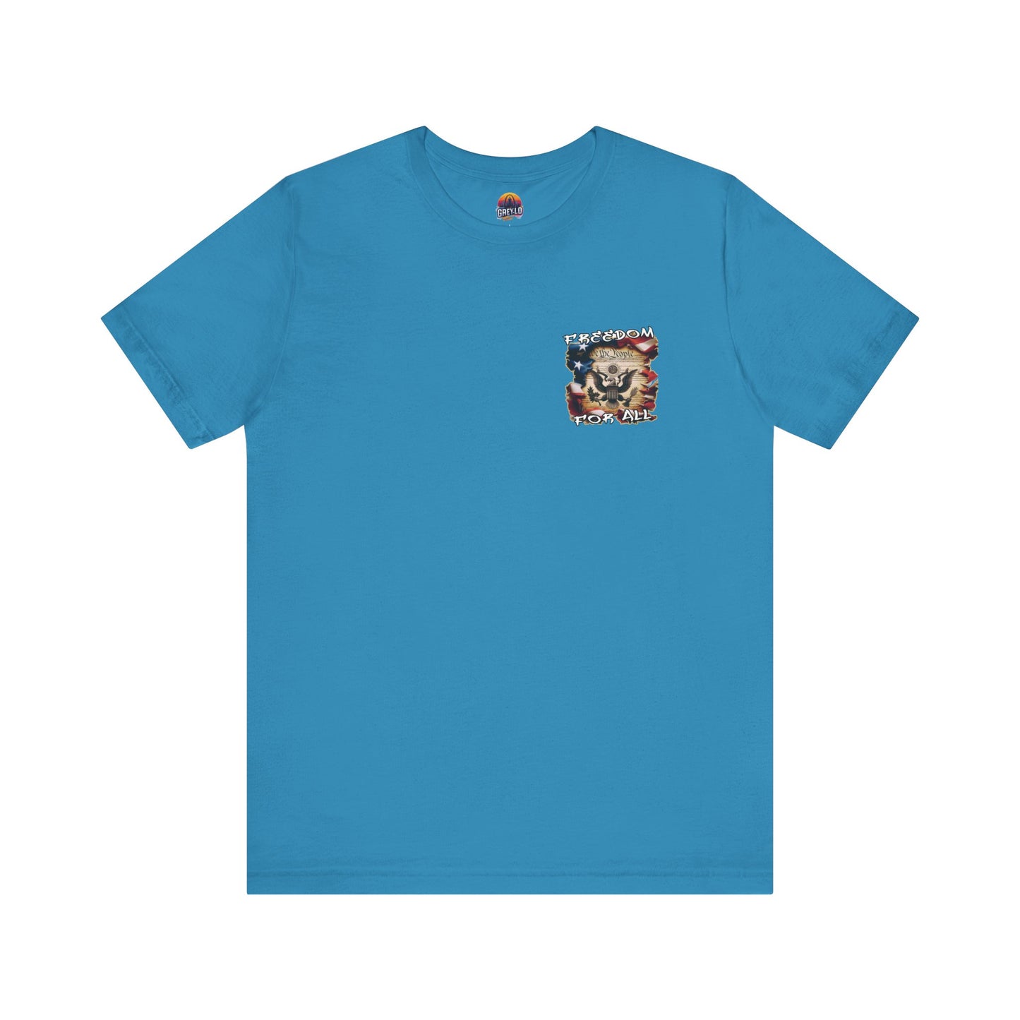 Freedom For All Unisex Tee - Bella Canvas Front & Back Print