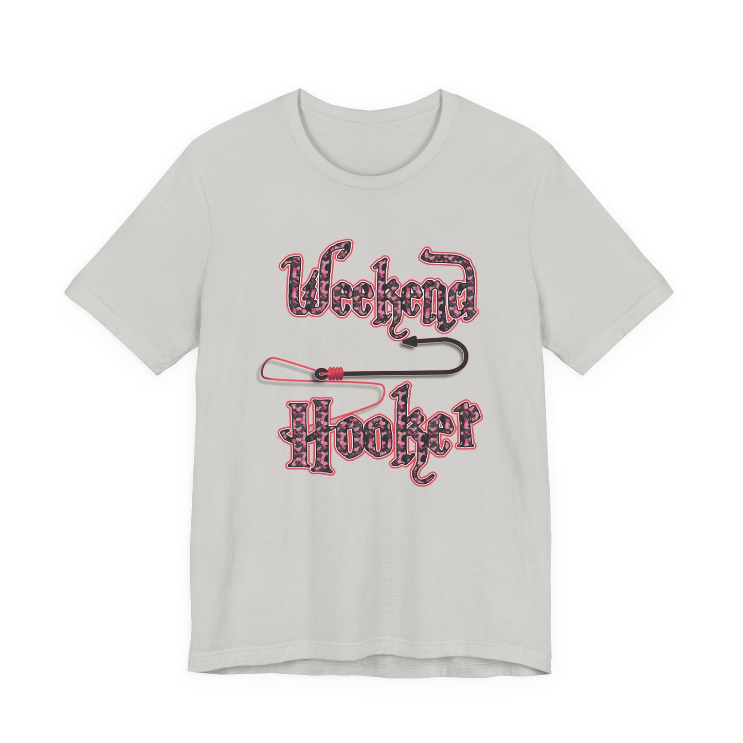 Weekend Hooker T-shirt