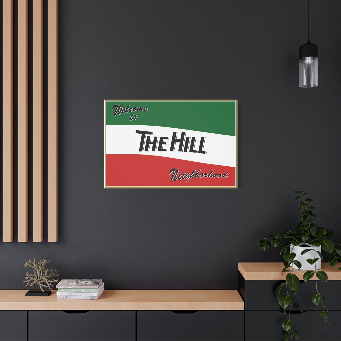 Stretched Canvas - Welcome to The Hill Neighborhood