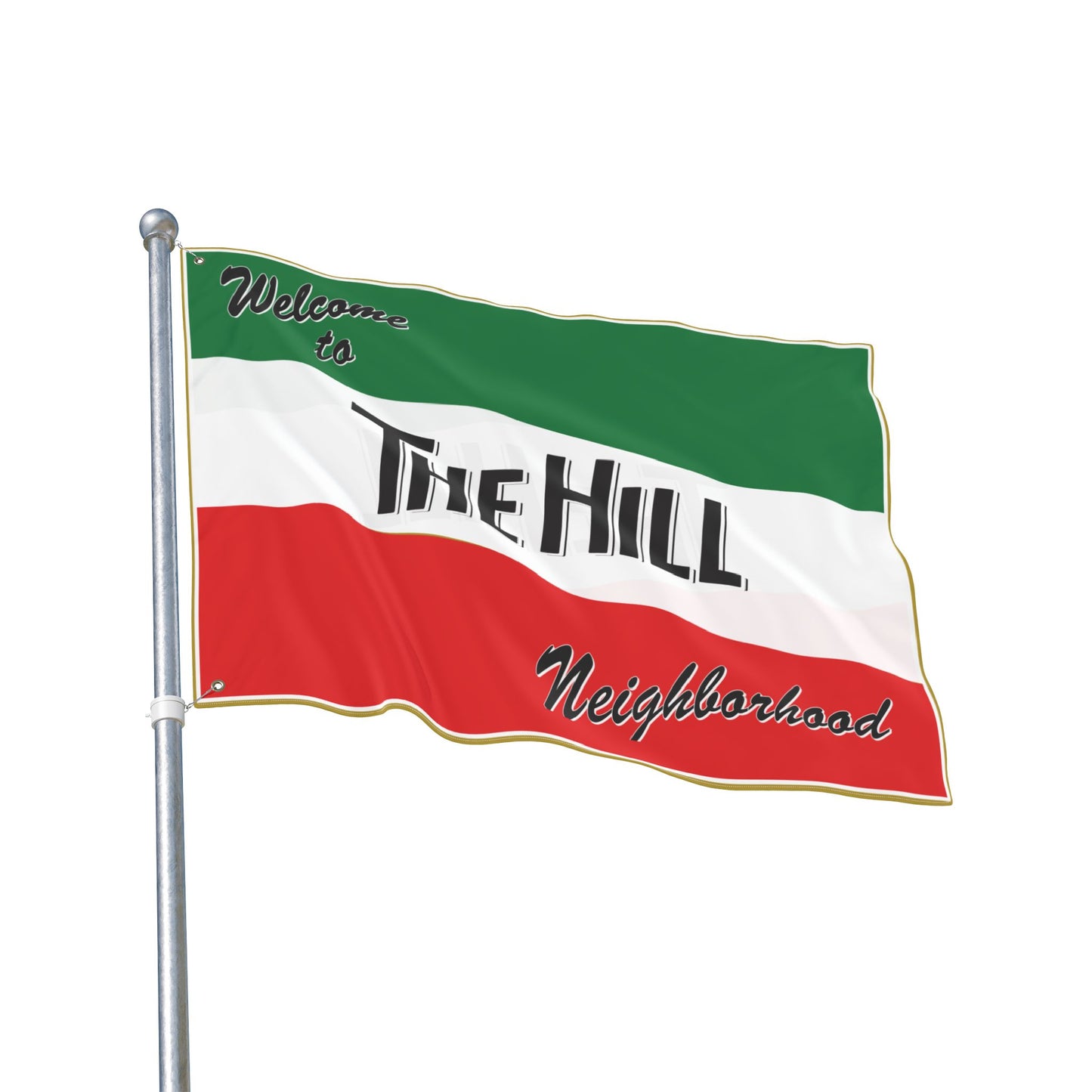 Double Sided Flag -Welcome to the Hill Neighborhood