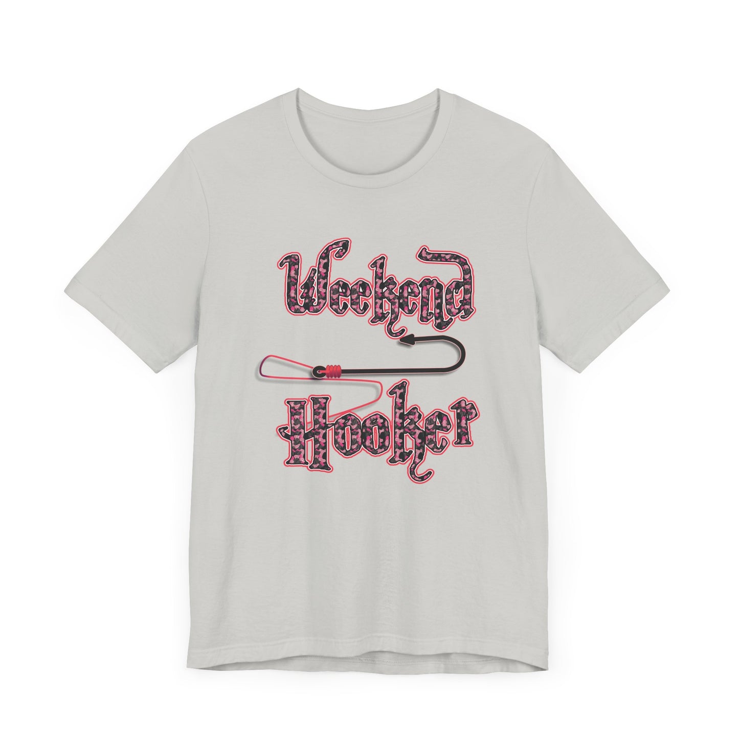Weekend Hooker T-shirt