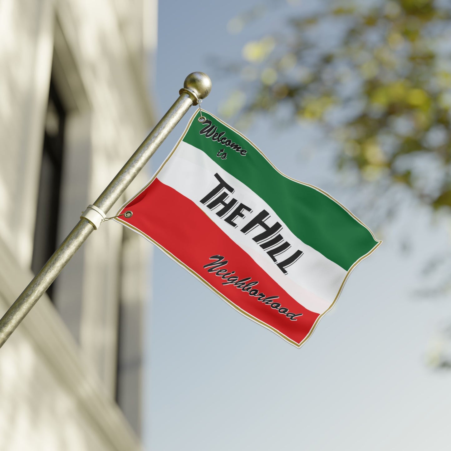Double Sided Flag -Welcome to the Hill Neighborhood