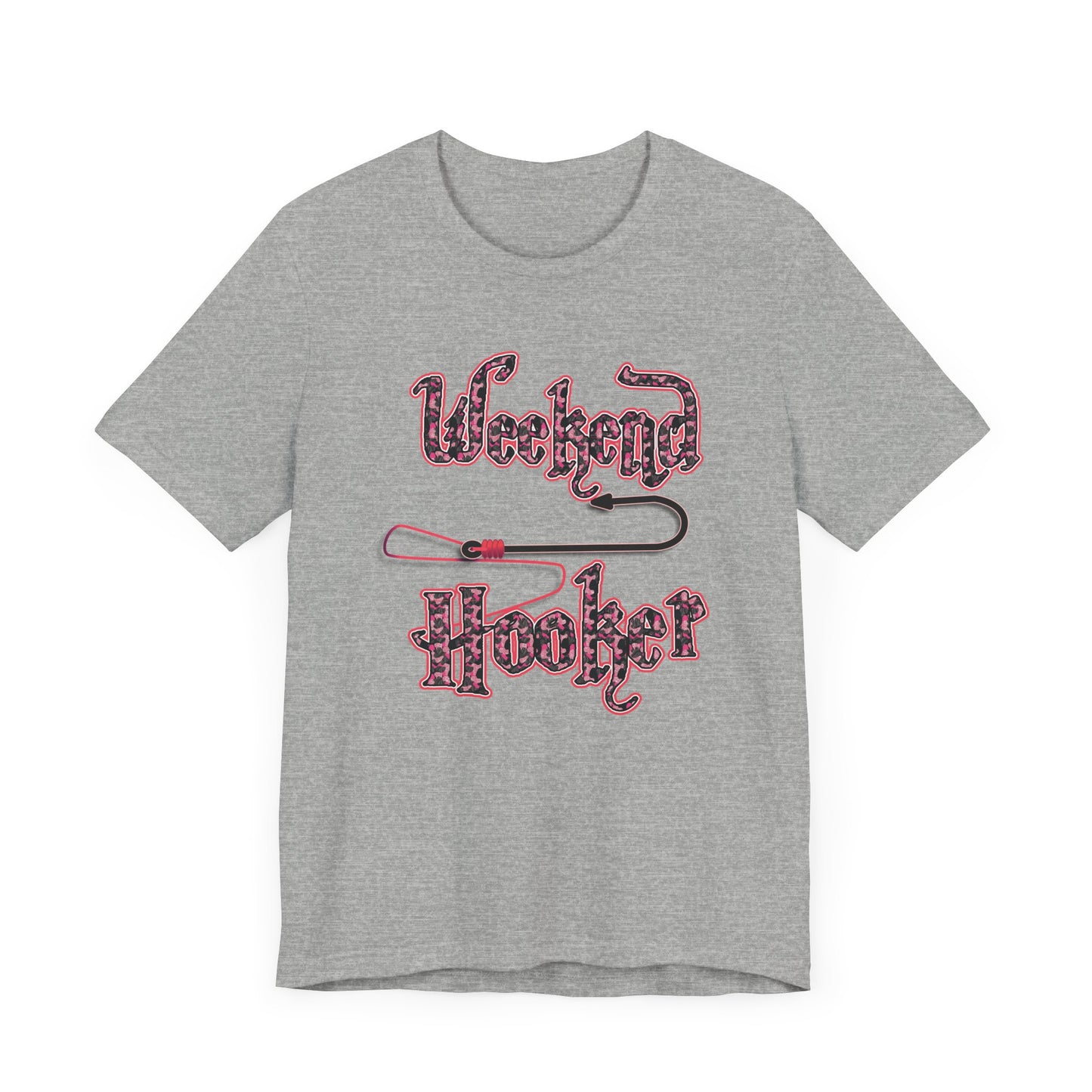 Weekend Hooker T-shirt