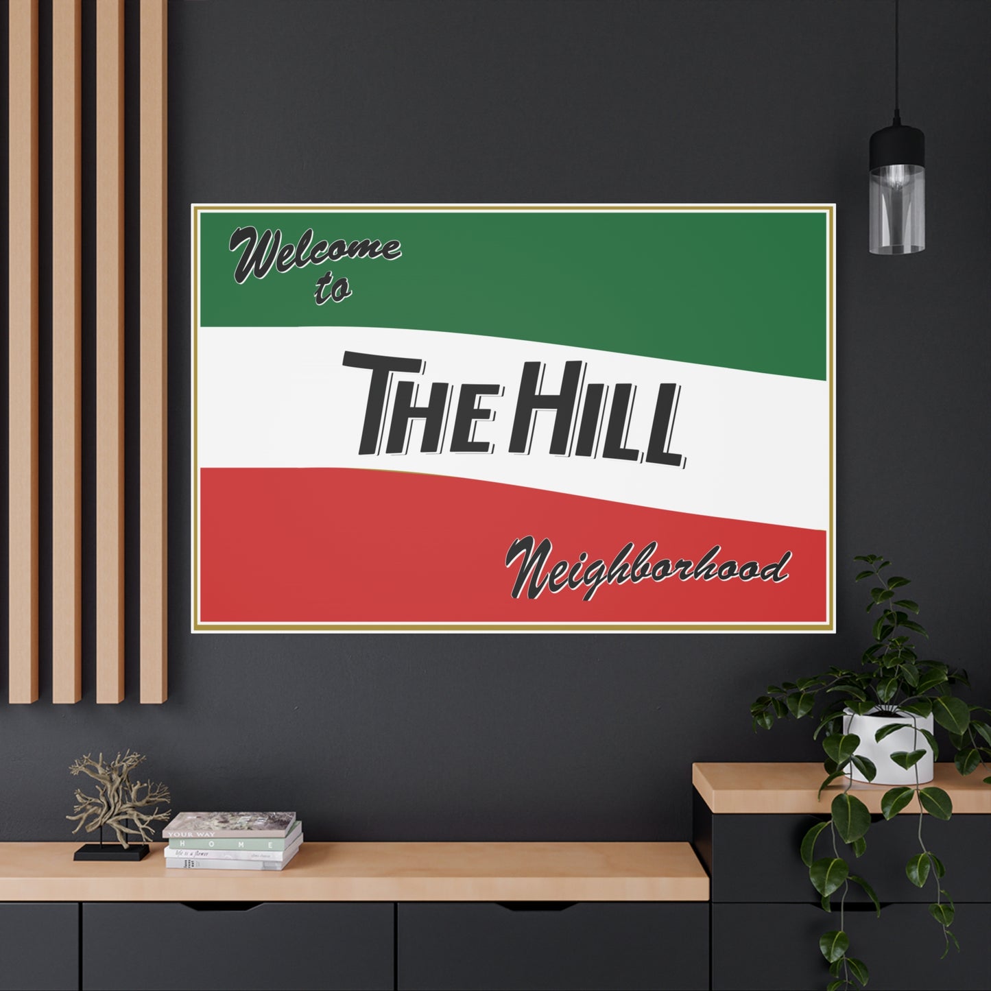 Stretched Canvas - Welcome to The Hill Neighborhood