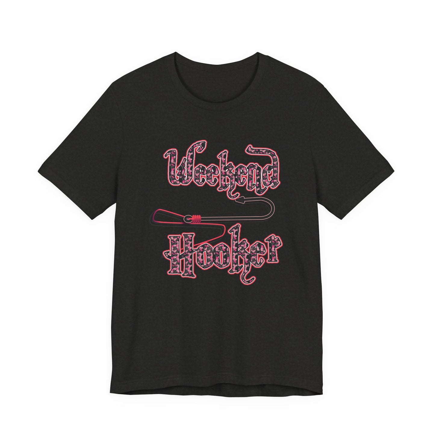 Weekend Hooker T-shirt