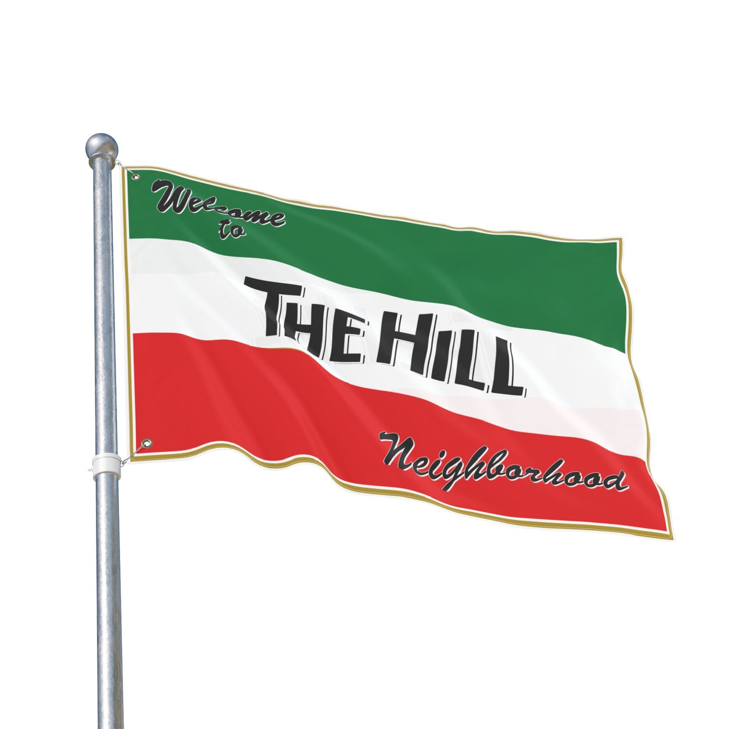 Double Sided Flag -Welcome to the Hill Neighborhood