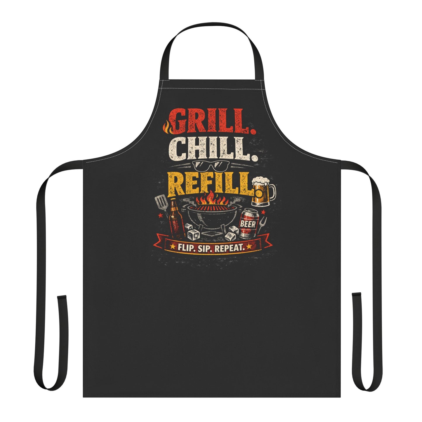 Grill. Chill. Refill. BBQ Apron — Funny Beer & Grill Cooking Apron
