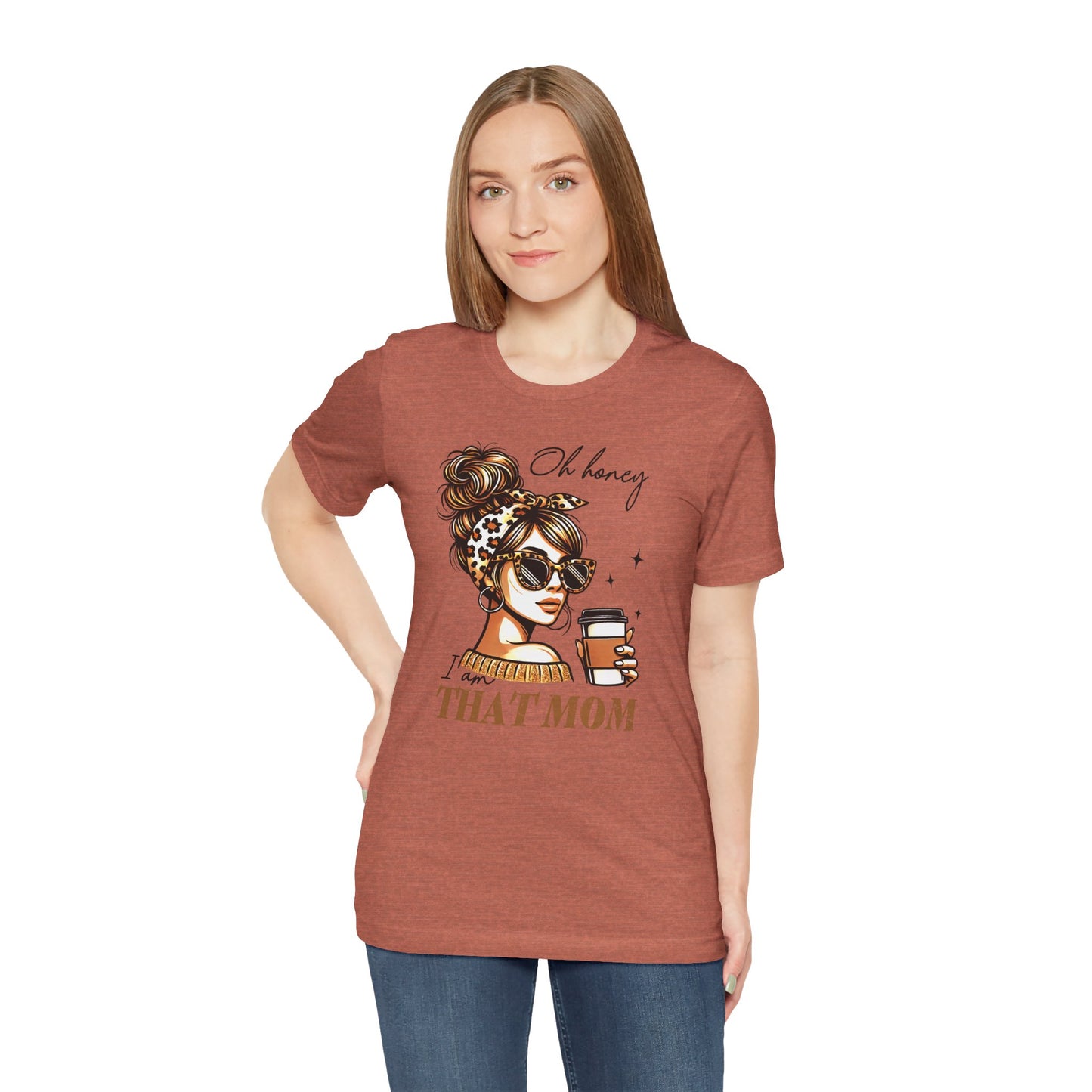 Oh Honey I am That Mom Tee