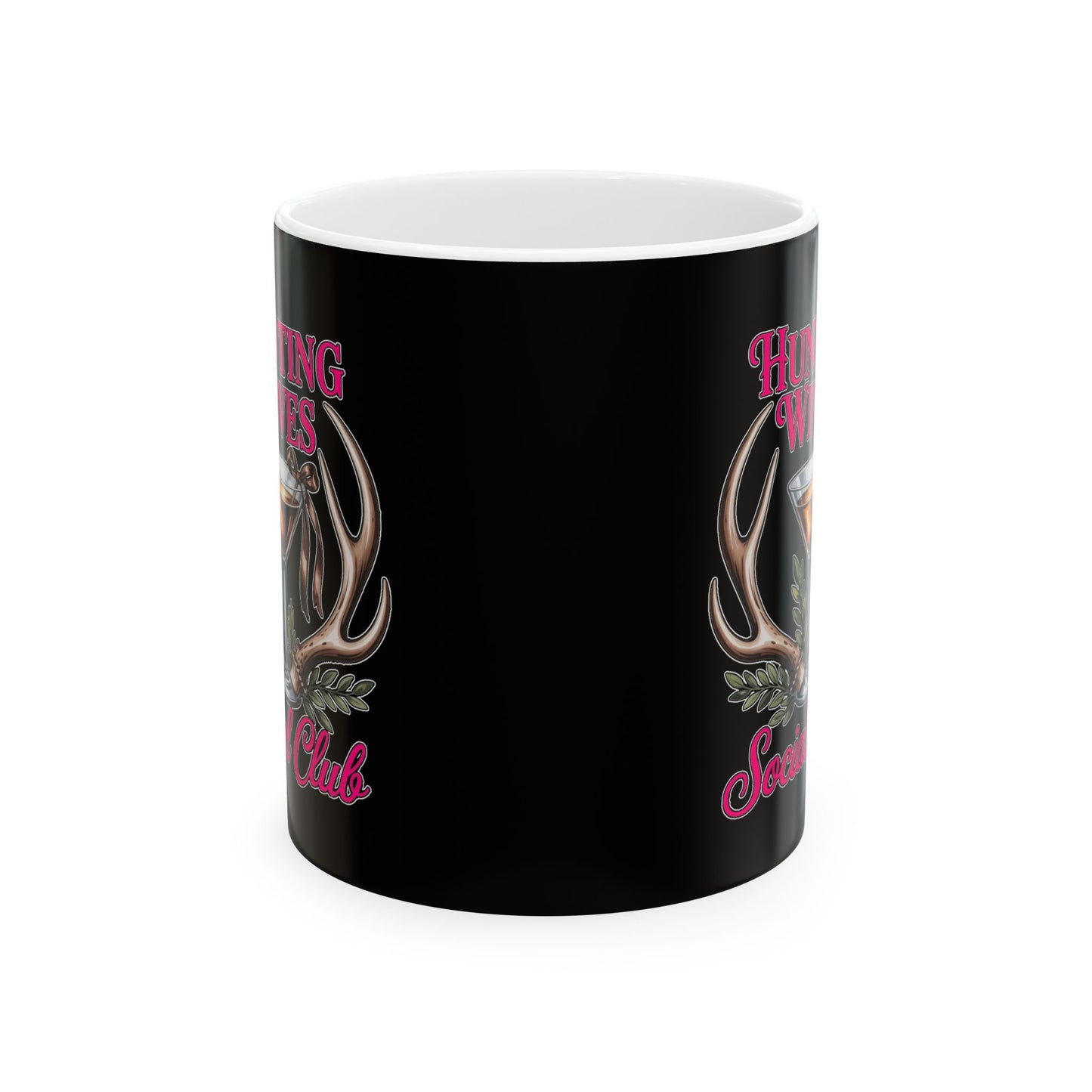 Ceramic Mug, (11oz, 15oz)-Hunting Wives Design