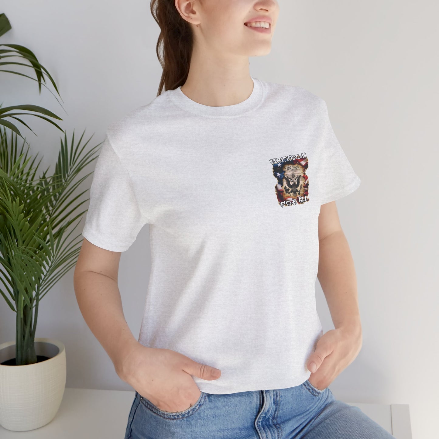Freedom For All Unisex Tee - Bella Canvas Front & Back Print