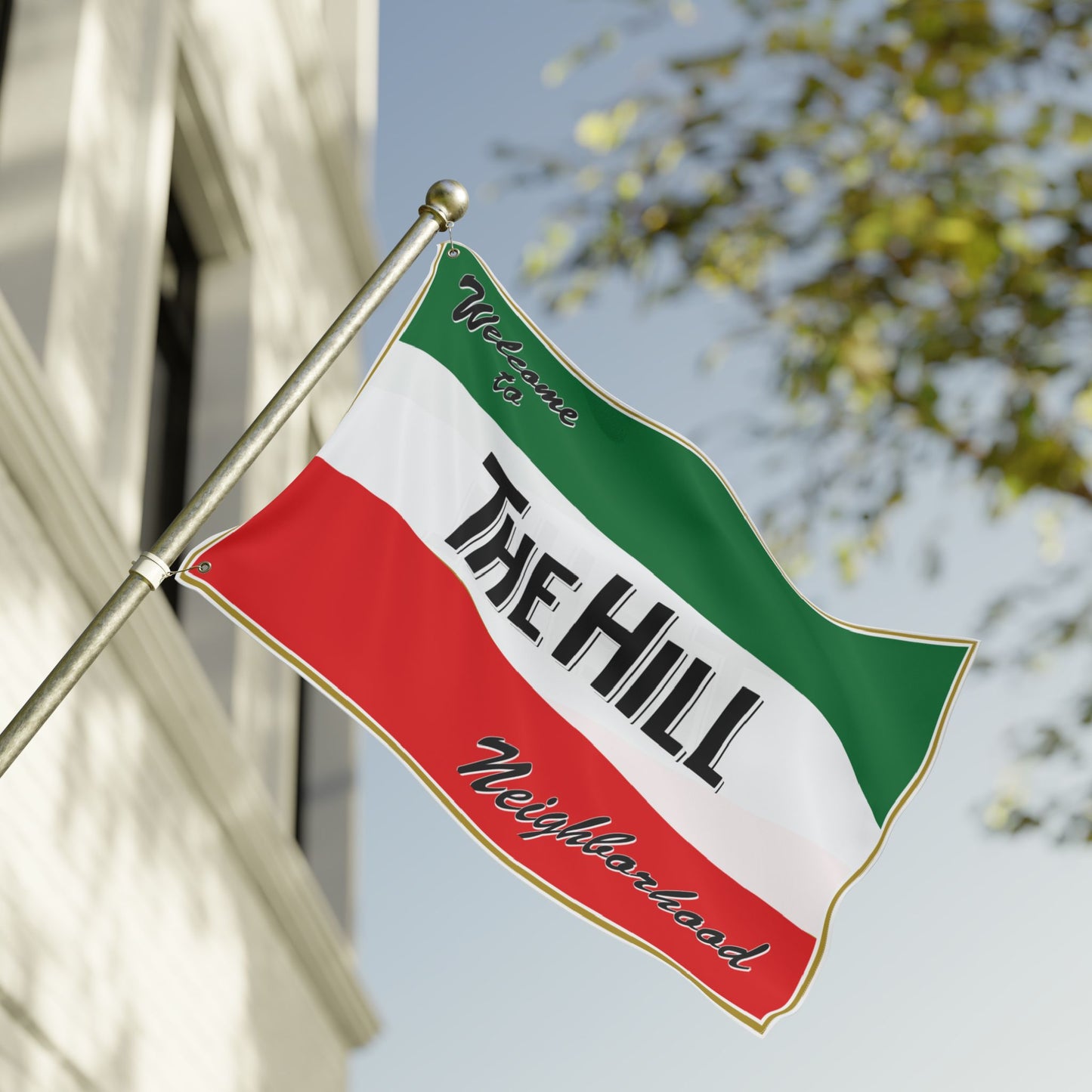 Double Sided Flag -Welcome to the Hill Neighborhood
