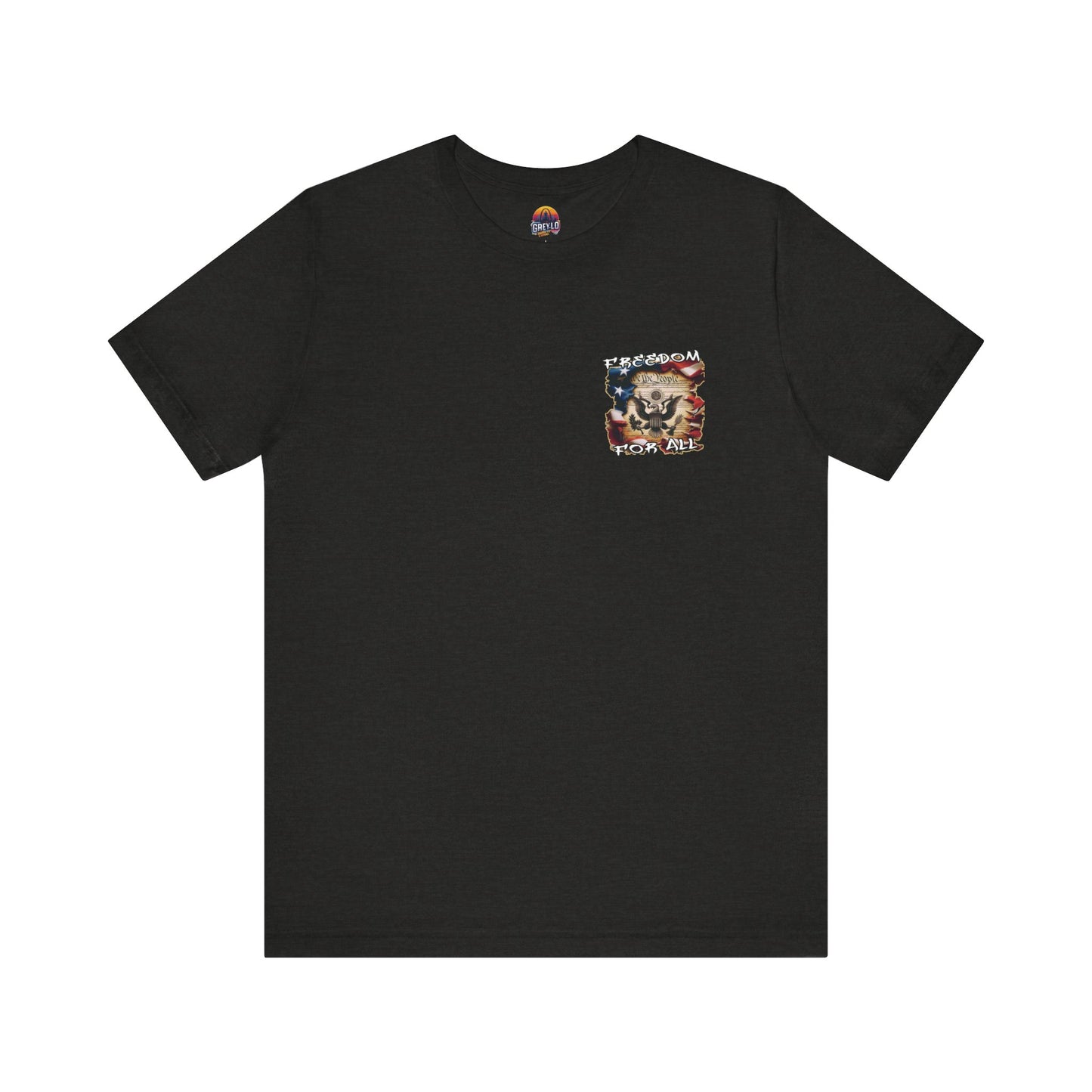 Freedom For All Unisex Tee - Bella Canvas Front & Back Print