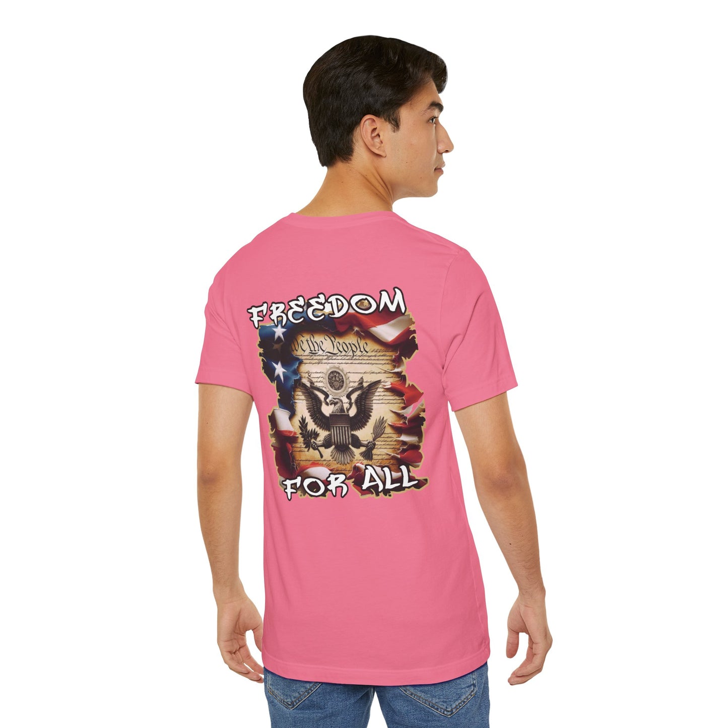 Freedom For All Unisex Tee - Bella Canvas Front & Back Print