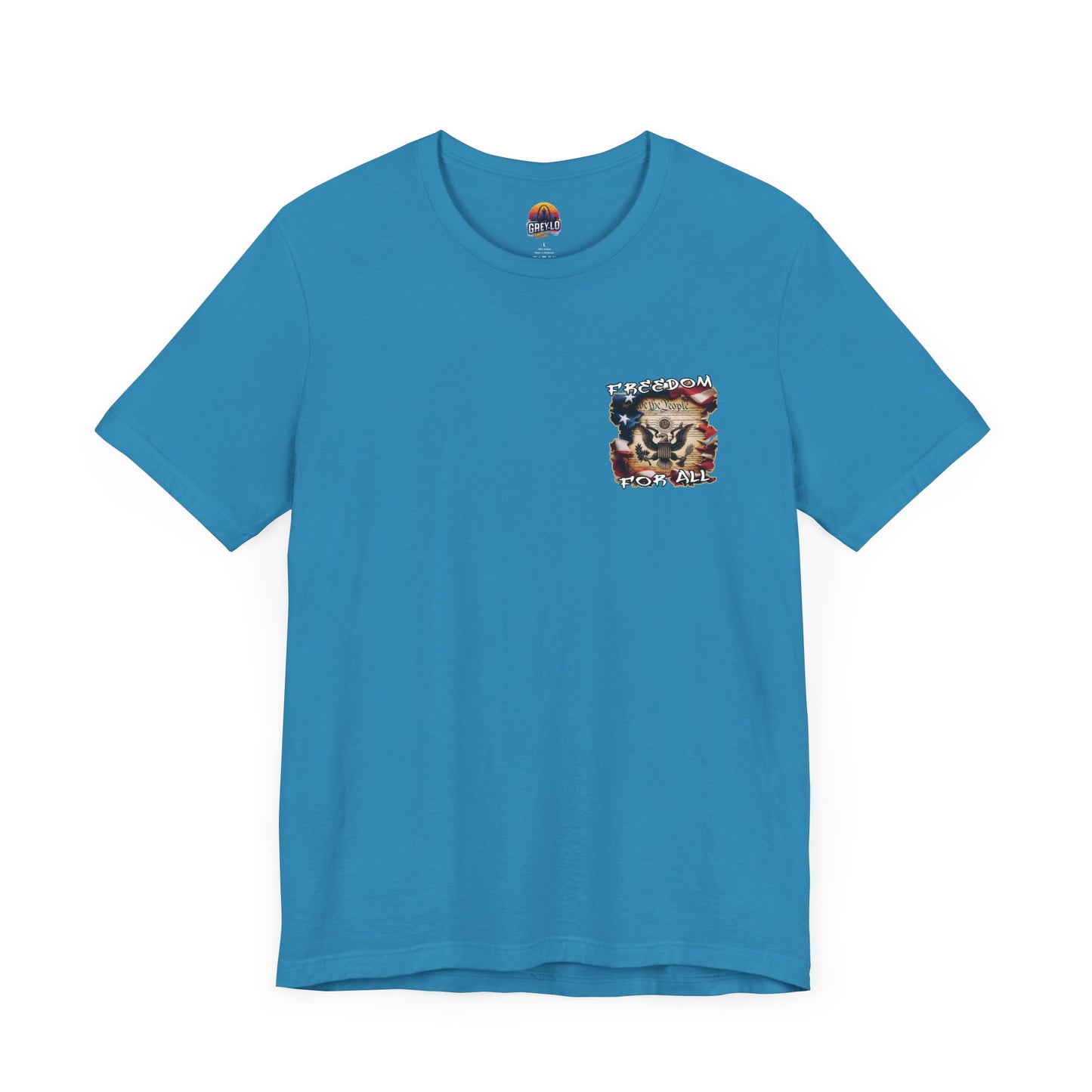 Freedom For All Unisex Tee - Bella Canvas Front & Back Print