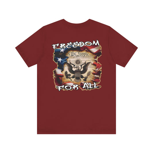 Freedom For All Unisex Tee - Bella Canvas Front & Back Print