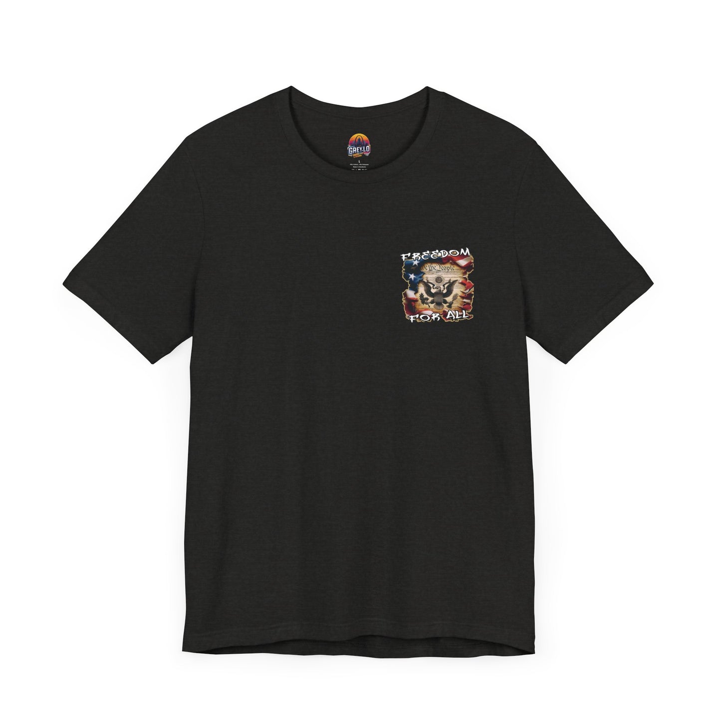 Freedom For All Unisex Tee - Bella Canvas Front & Back Print