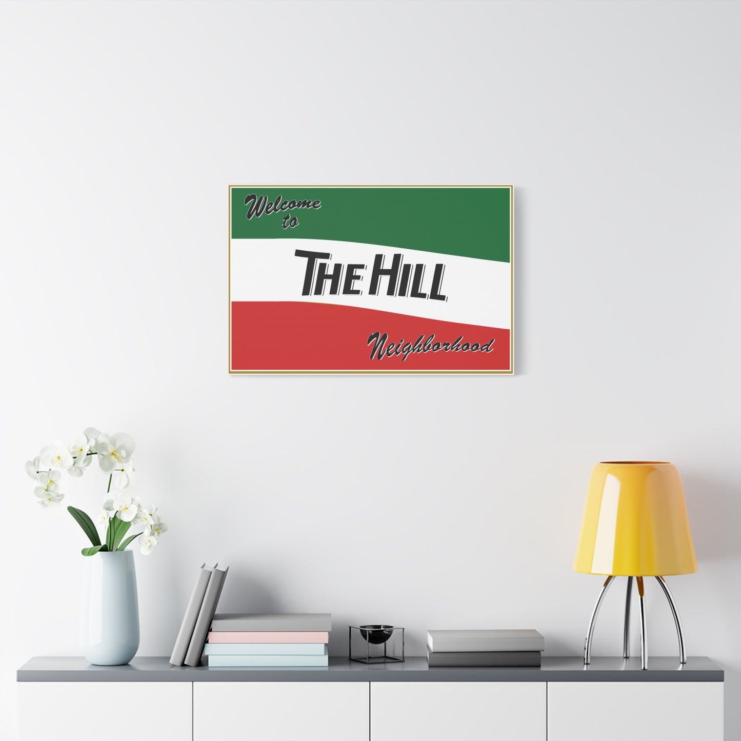 Stretched Canvas - Welcome to The Hill Neighborhood
