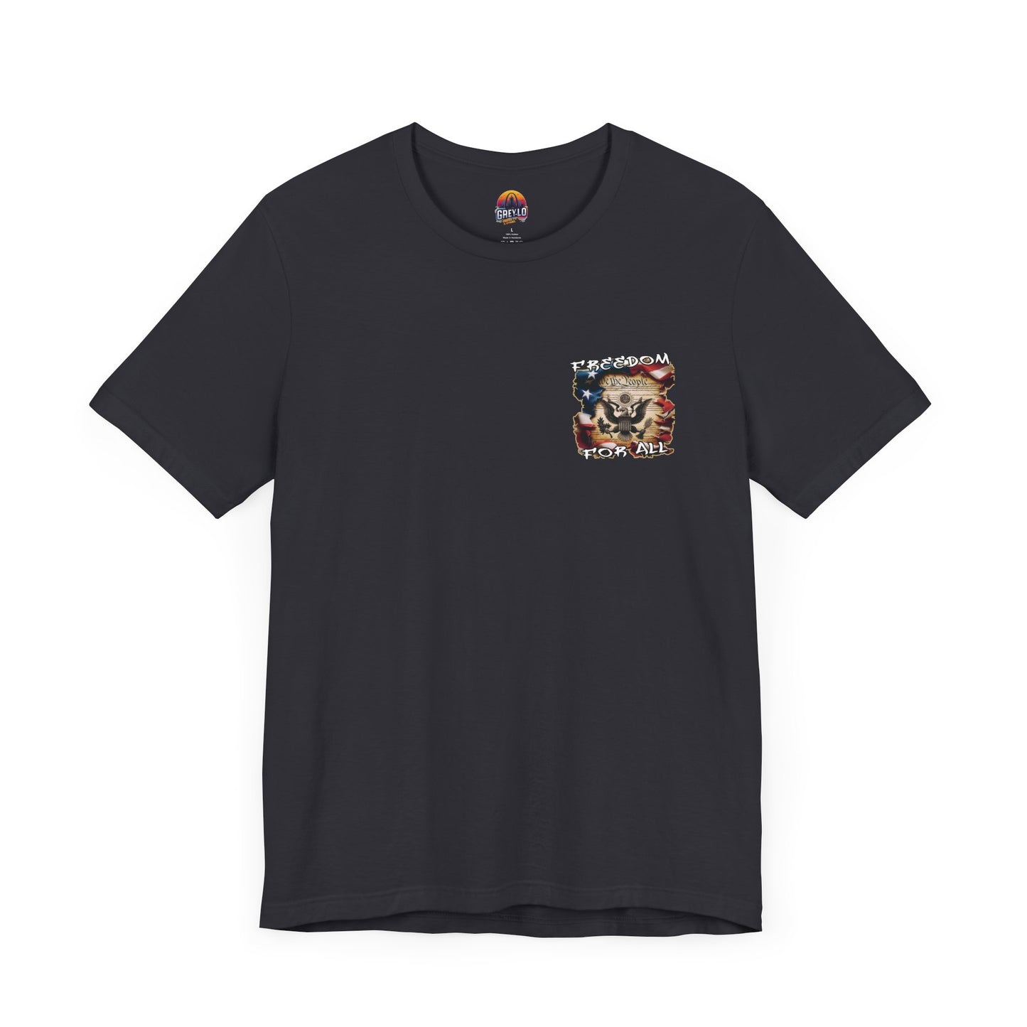 Freedom For All Unisex Tee - Bella Canvas Front & Back Print