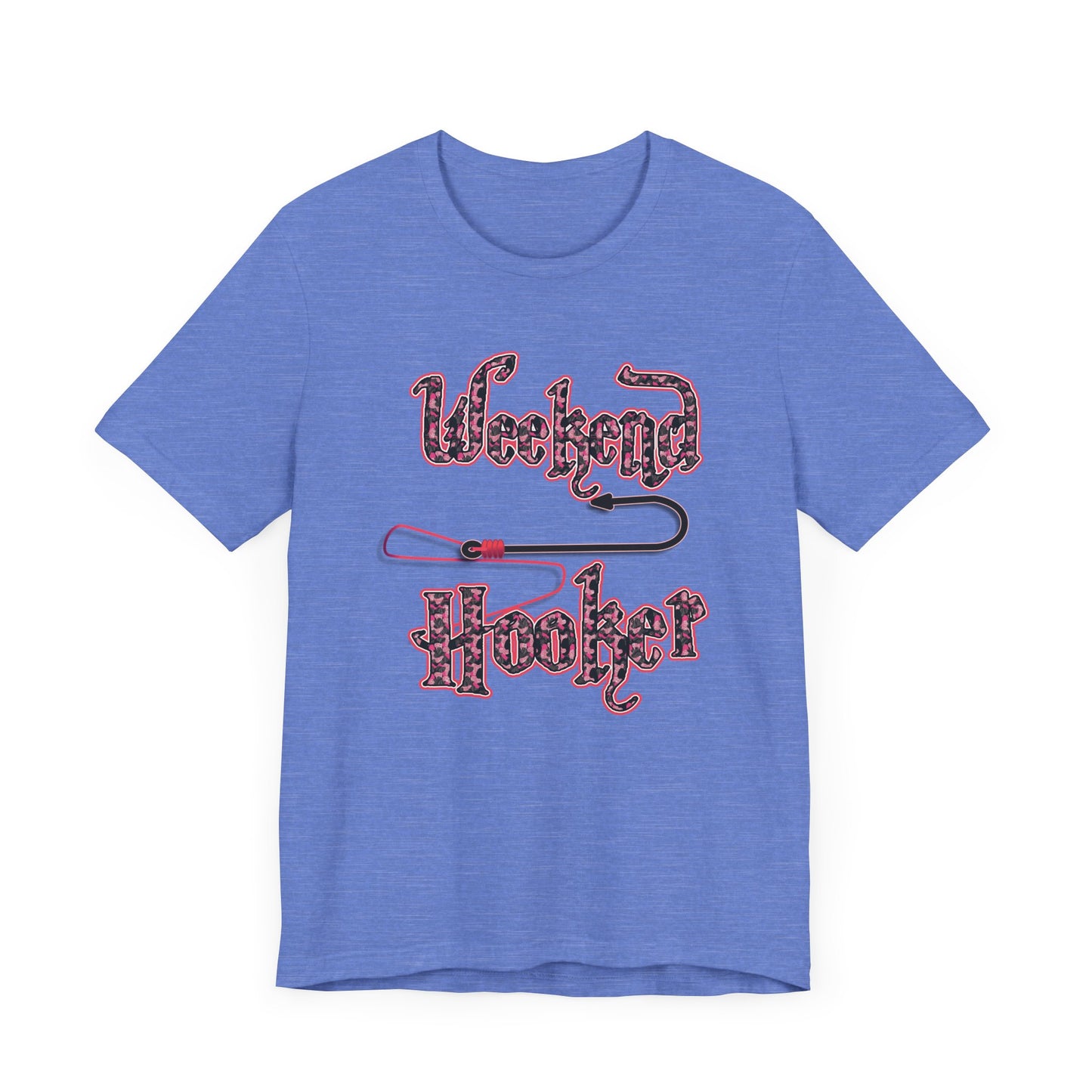 Weekend Hooker T-shirt
