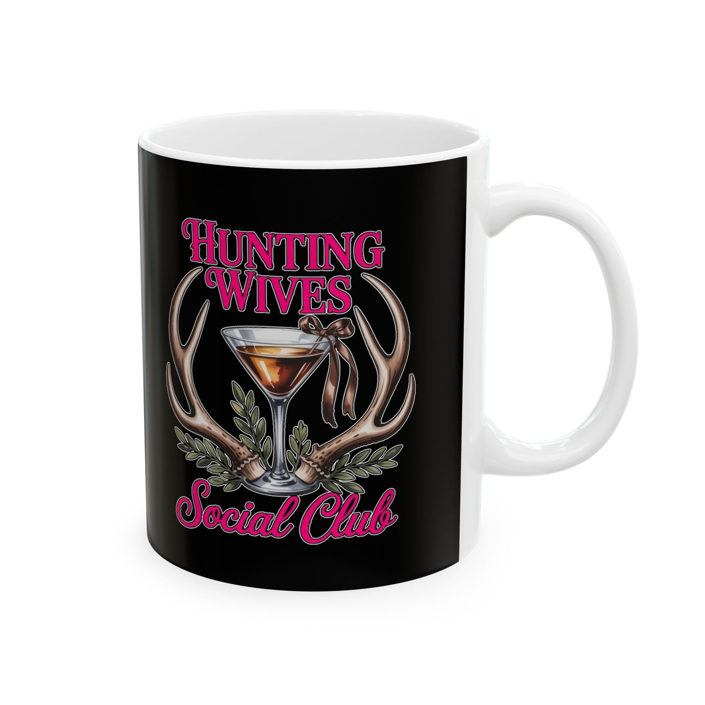Ceramic Mug, (11oz, 15oz)-Hunting Wives Design