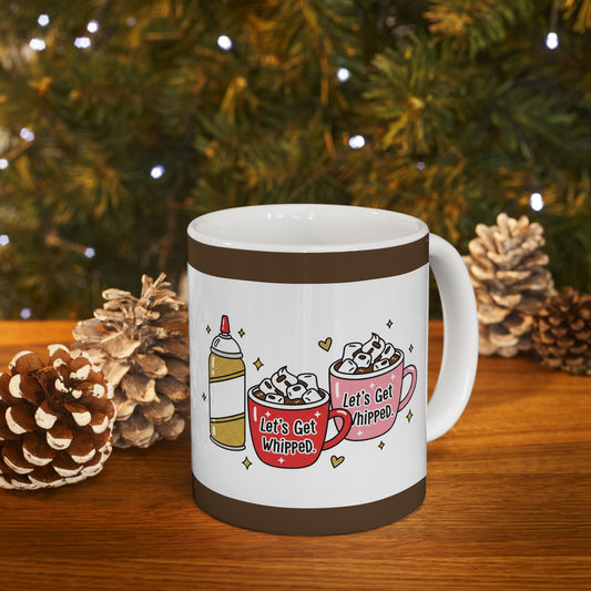 Coffee Mug - Lets Get Whipped (11oz, 15oz)
