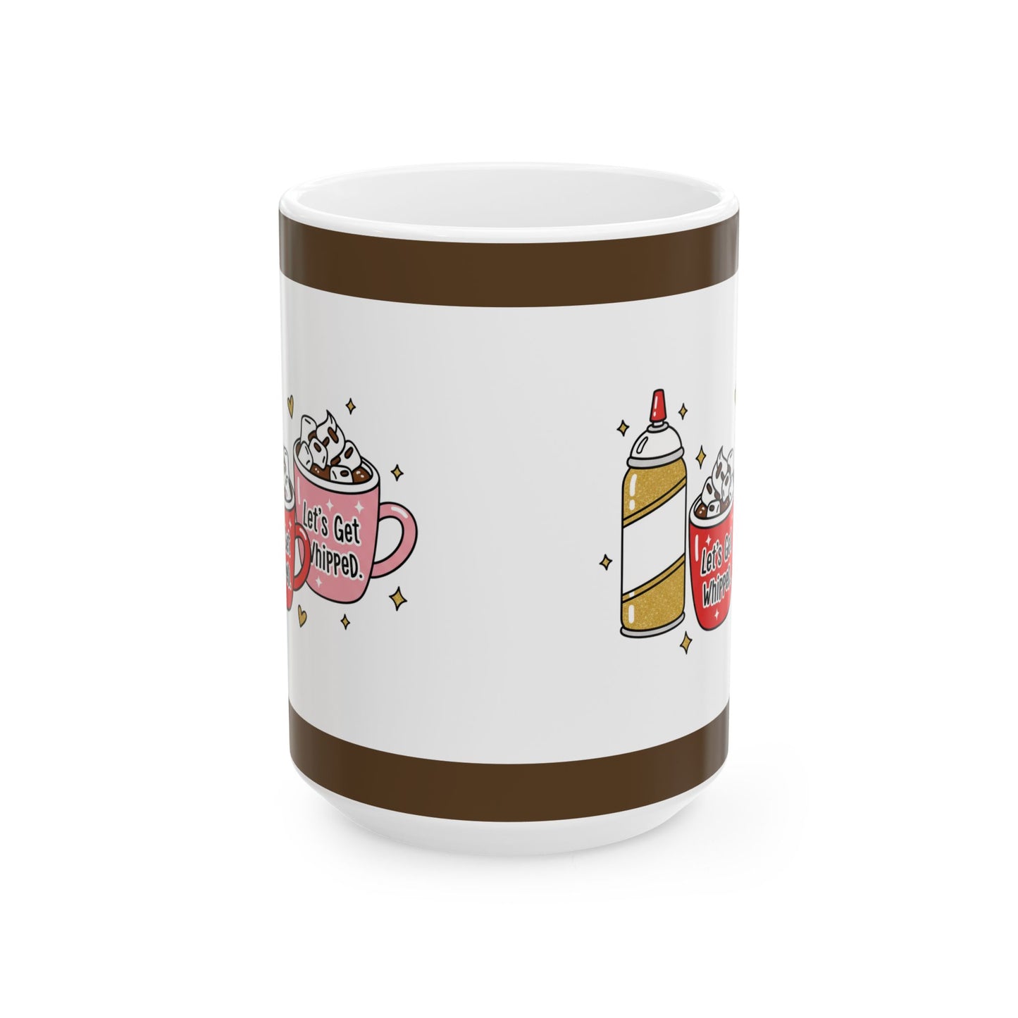 Coffee Mug - Lets Get Whipped (11oz, 15oz)