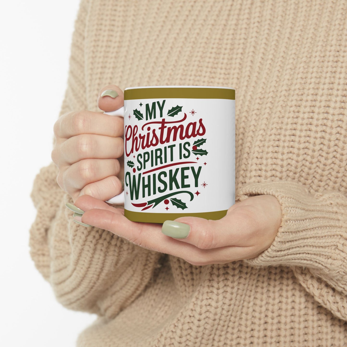 Mug - My Christmas Spirit is Wiskey - Ceramic Mug 11oz 15oz