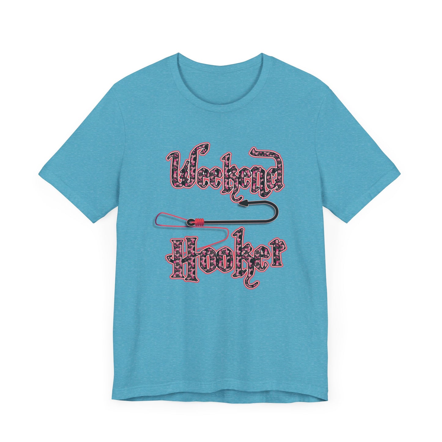 Weekend Hooker T-shirt