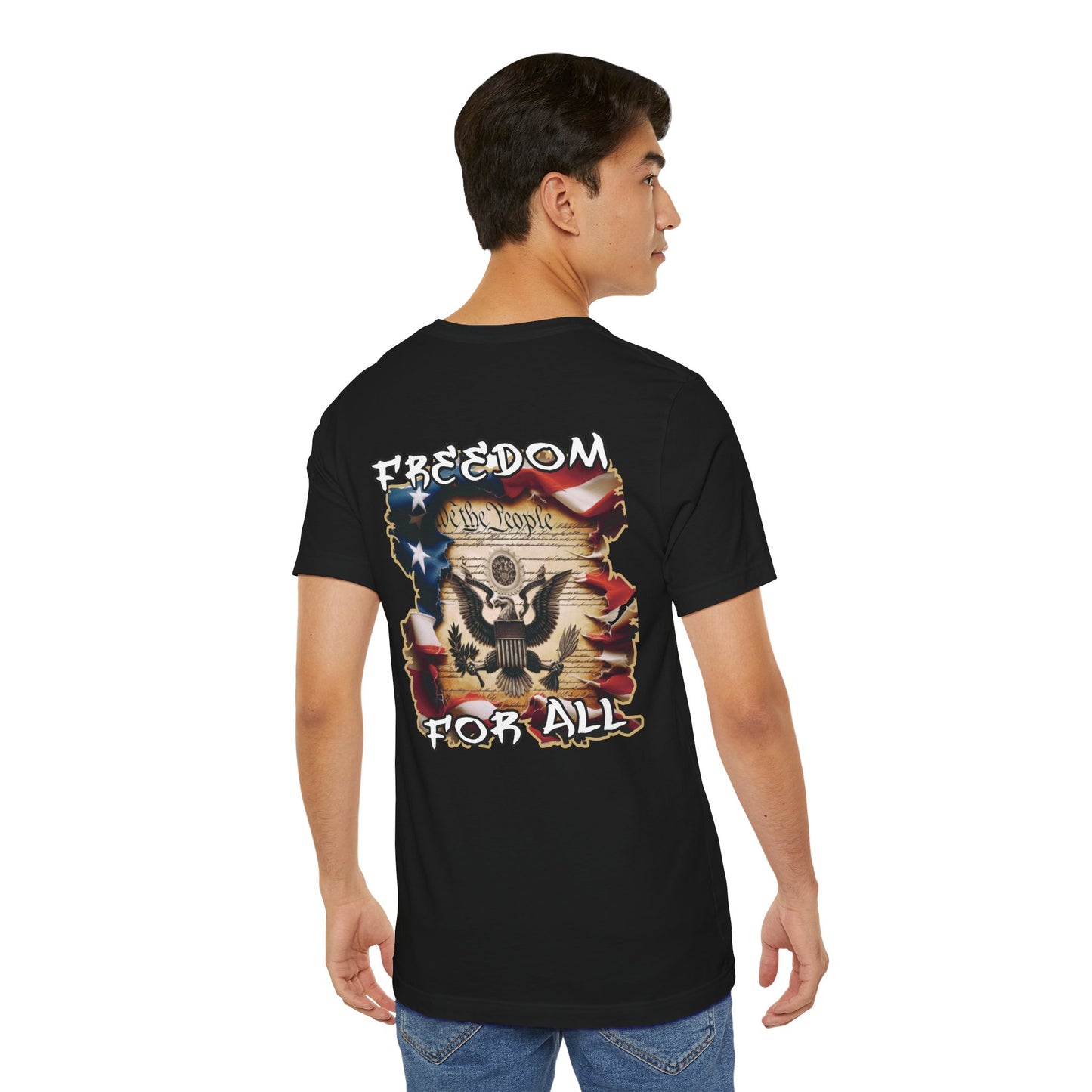 Freedom For All Unisex Tee - Bella Canvas Front & Back Print
