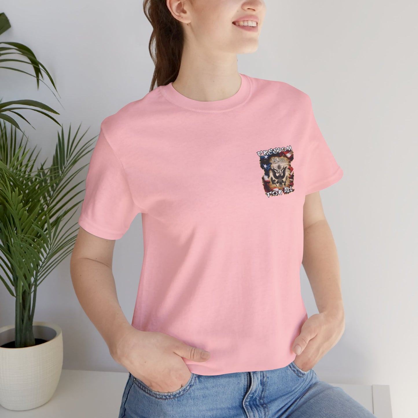 Freedom For All Unisex Tee - Bella Canvas Front & Back Print