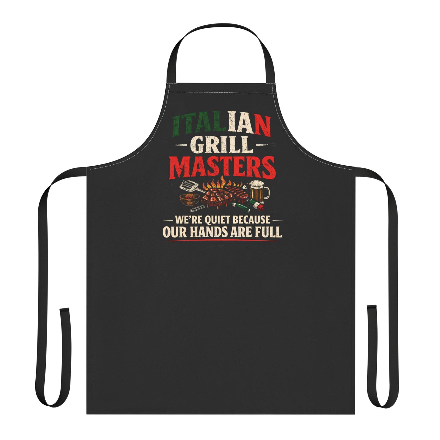 Italian Grill Masters Apron — "We're Quiet Because Our Hands Are Full" BBQ Cooking Apron ⚠️ Contains AI-generated models