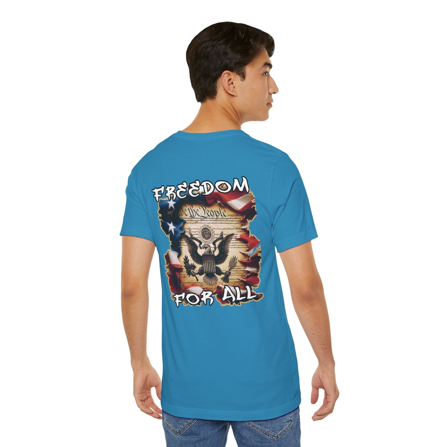 Freedom For All Unisex Tee - Bella Canvas Front & Back Print