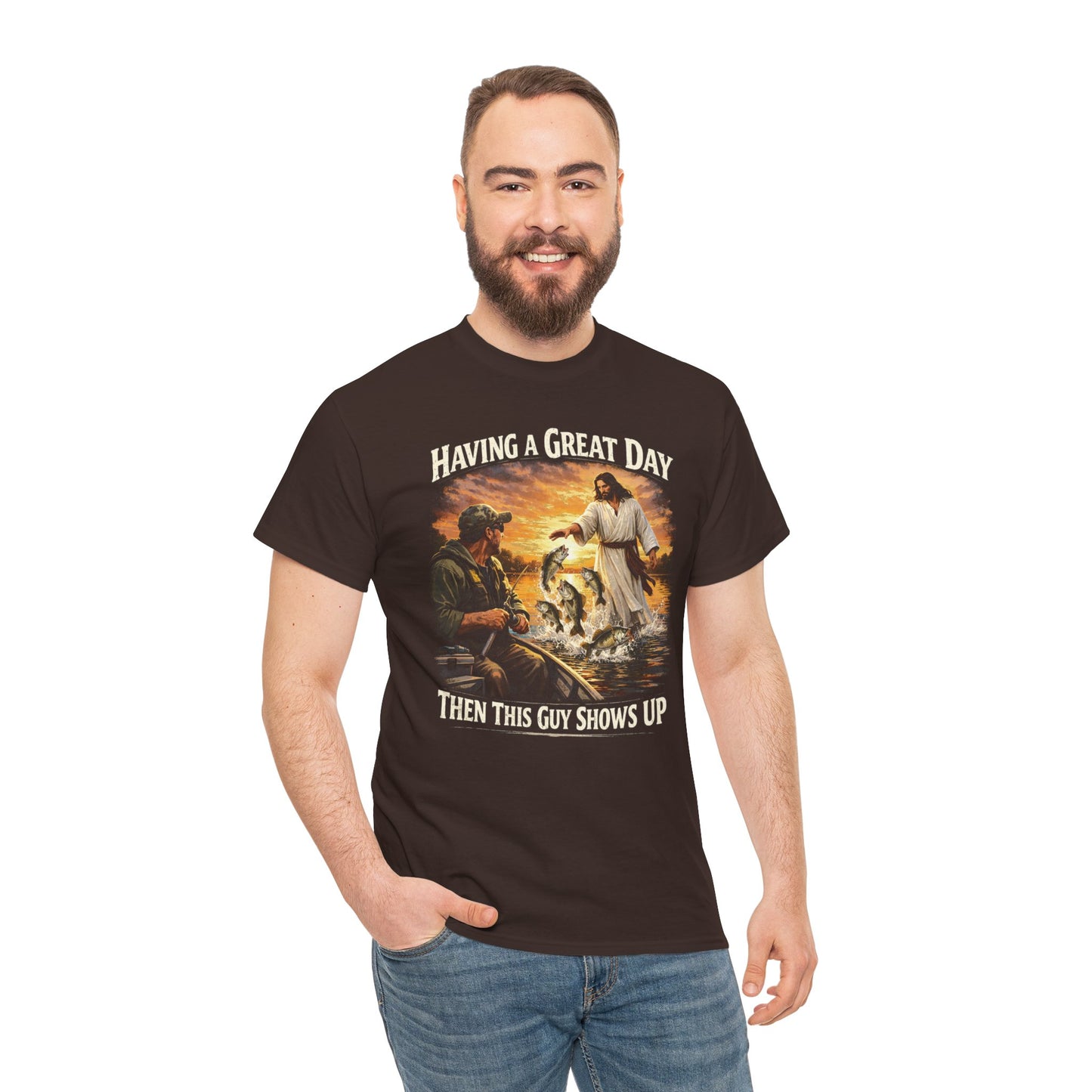 T‑Shirt — "Having a Great Day Then This Guy Shows Up" Fishing & Jesus Graphic