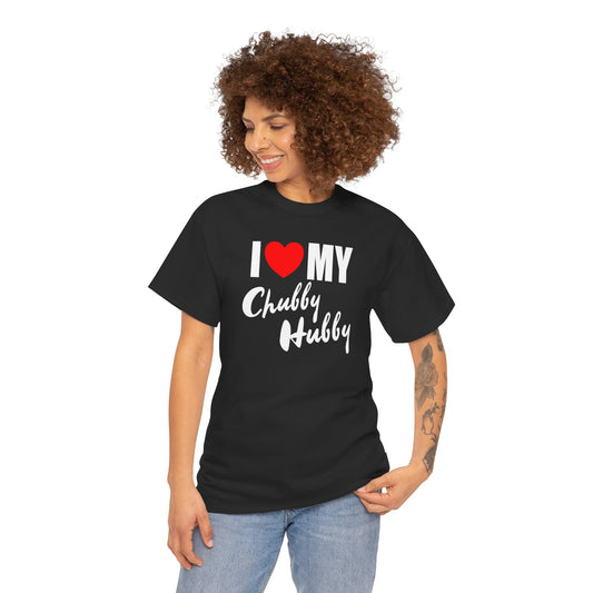 I Love My Chubby Hubby T-Shirt — Cute Couples Valentine Tee