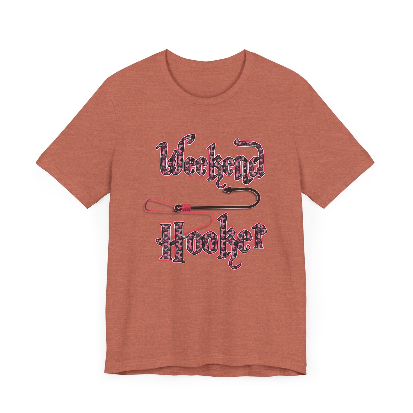 Weekend Hooker T-shirt