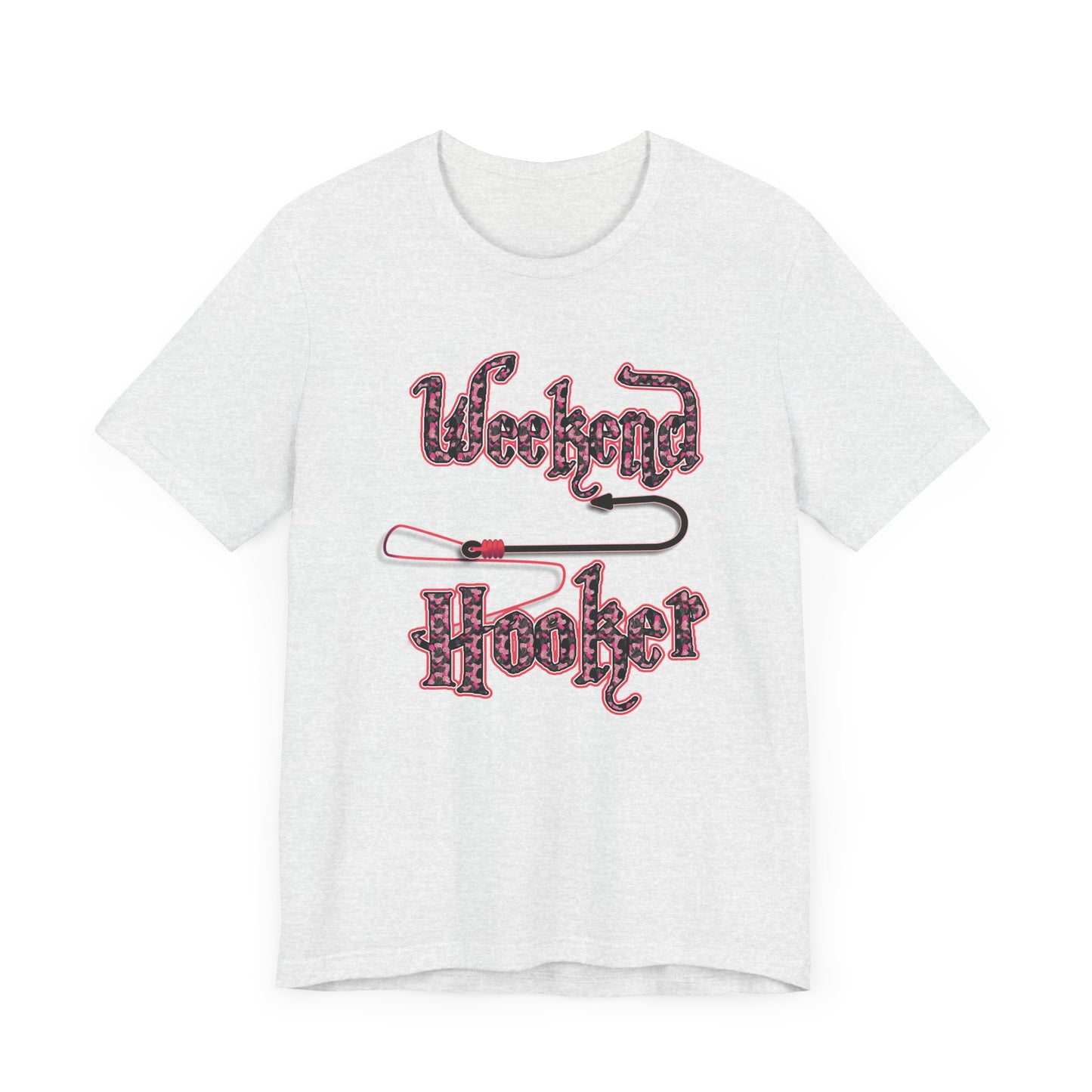 Weekend Hooker T-shirt