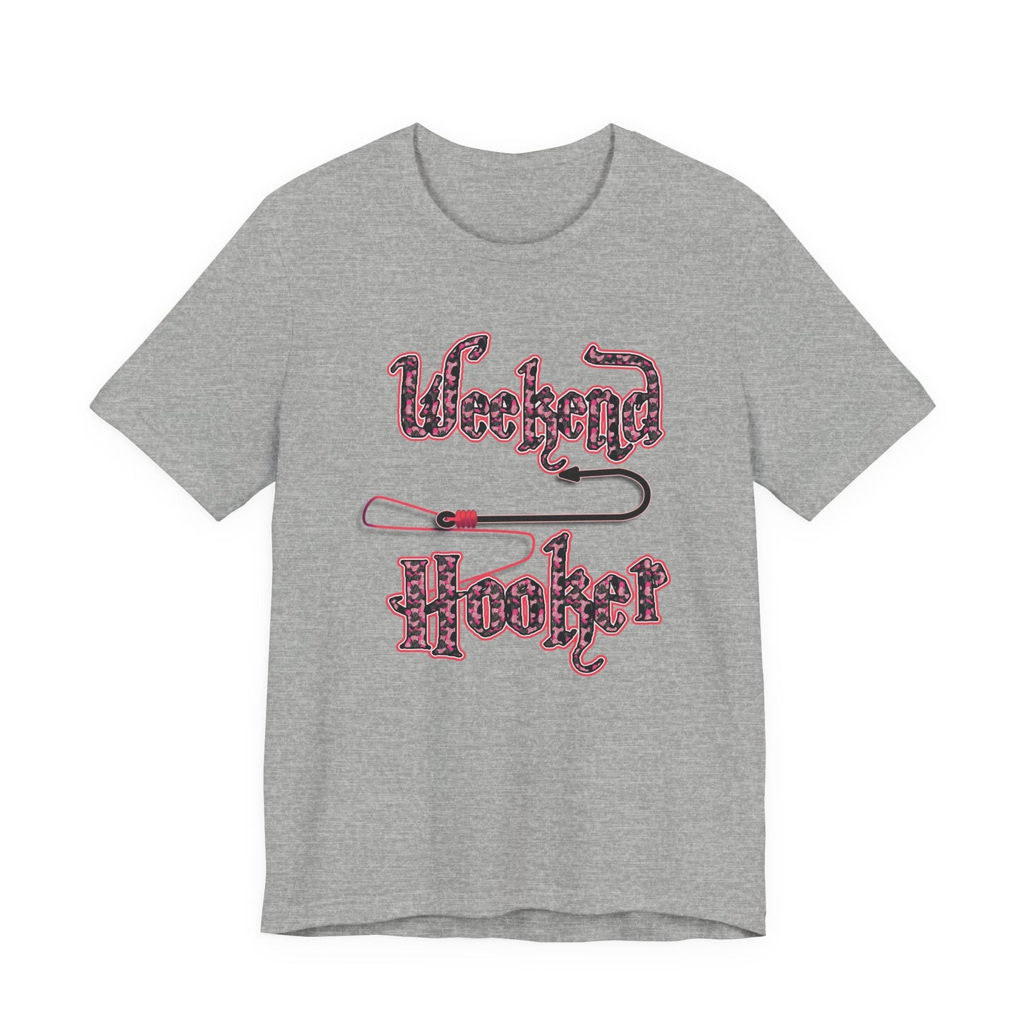 Weekend Hooker T-shirt