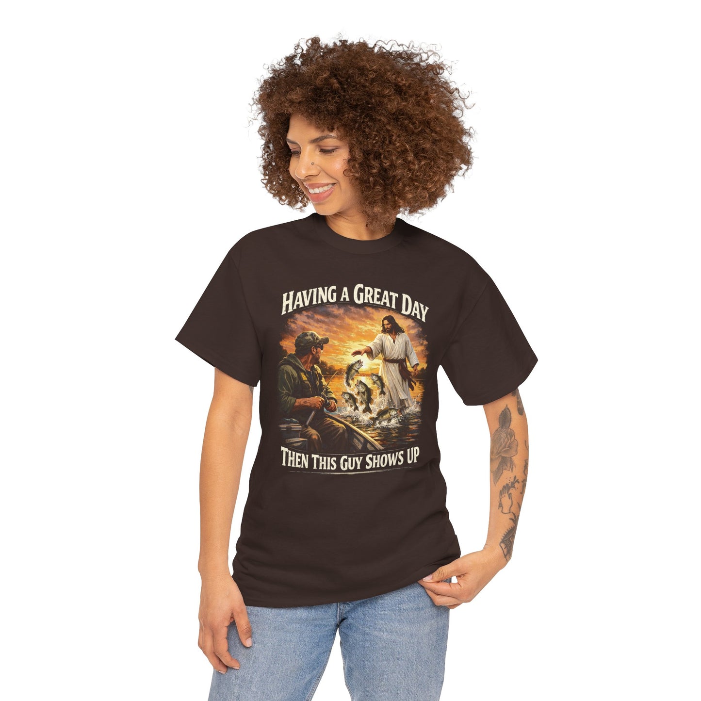T‑Shirt — "Having a Great Day Then This Guy Shows Up" Fishing & Jesus Graphic